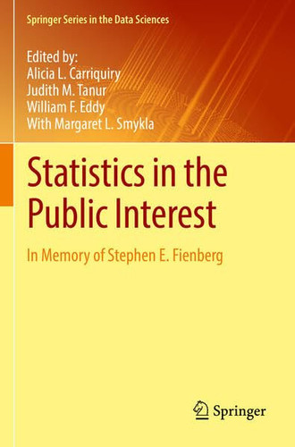 Statistics in the Public Interest In Memory of Stephen E. Fienberg
