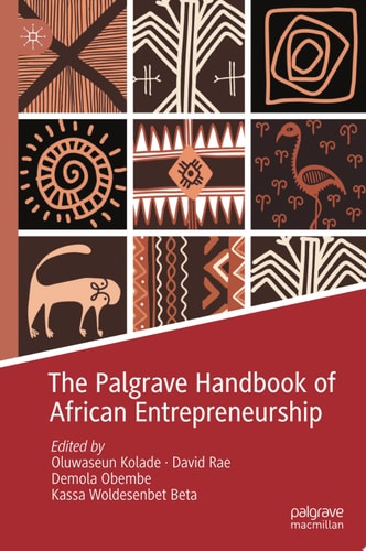 The Palgrave Handbook of African Entrepreneurship