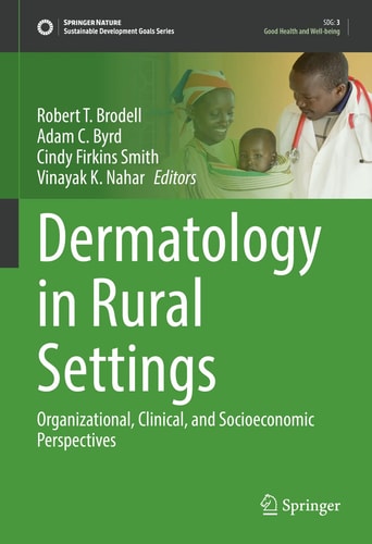 Dermatology in Rural Settings Organizational, Clinical, and Socioeconomic Perspectives