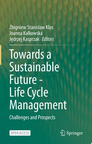 Towards a Sustainable Future - Life Cycle Management Challenges and Prospects