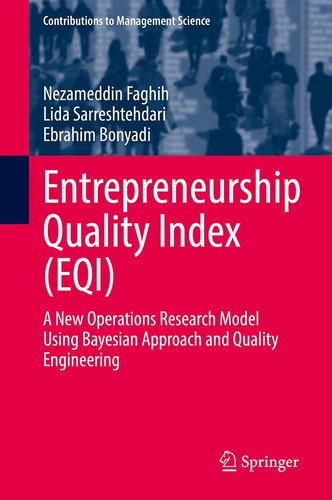 Entrepreneurship Quality Index (EQI) A New Operations Research Model Using Bayesian Approach and Quality Engineering