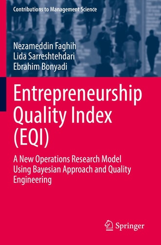 Entrepreneurship Quality Index (EQI) A New Operations Research Model Using Bayesian Approach and Quality Engineering