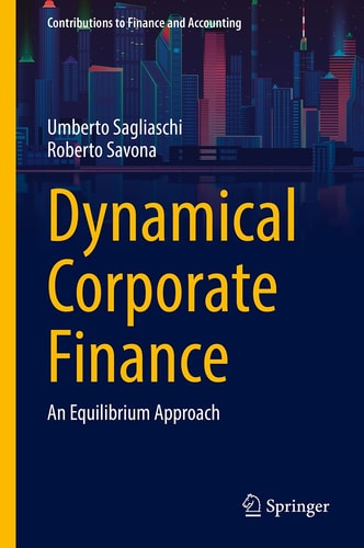 Dynamical Corporate Finance An Equilibrium Approach