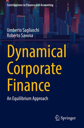 Dynamical Corporate Finance An Equilibrium Approach
