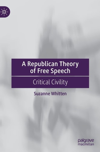 A Republican Theory of Free Speech Critical Civility