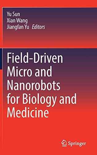 Field-Driven Micro and Nanorobots for Biology and Medicine