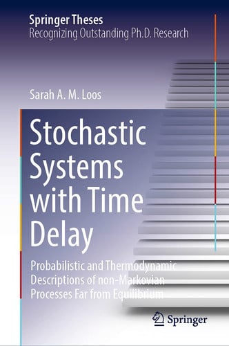 Stochastic Systems with Time Delay Probabilistic and Thermodynamic Descriptions of non-Markovian Processes far From Equilibrium