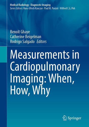 Measurements in Cardiopulmonary Imaging: When, How, Why