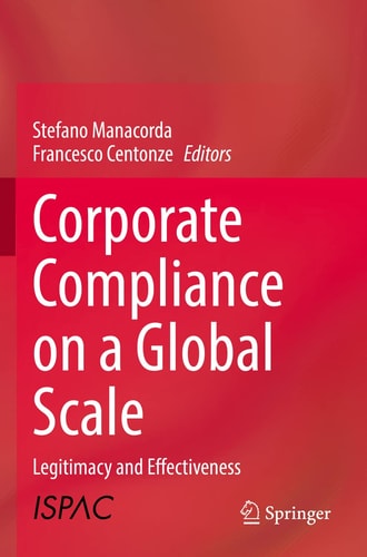 Corporate Compliance on a Global Scale Legitimacy and Effectiveness