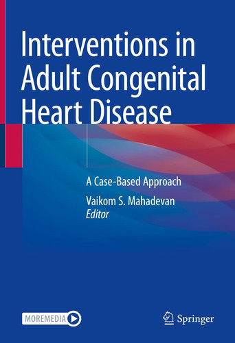 Interventions in Adult Congenital Heart Disease A Case-Based Approach
