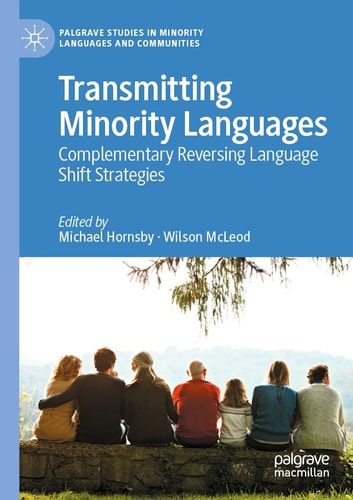 Transmitting Minority Languages Complementary Reversing Language Shift Strategies
