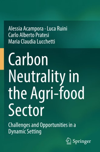 Carbon Neutrality in the Agri-food Sector Challenges and Opportunities in a Dynamic Setting