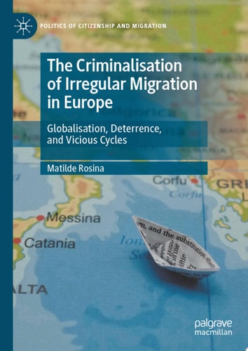 The Criminalisation of Irregular Migration in Europe