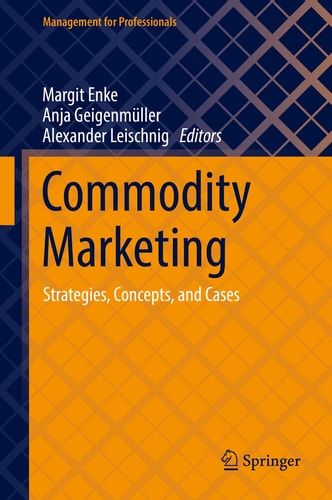 Commodity Marketing Strategies, Concepts, and Cases