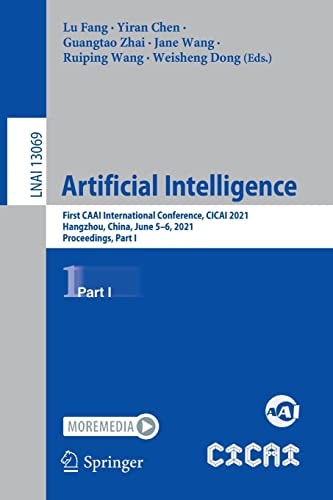 Artificial Intelligence First CAAI International Conference, CICAI 2021, Hangzhou, China, June 5–6, 2021, Proceedings, Part I