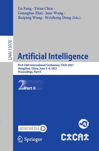 Artificial Intelligence First CAAI International Conference, CICAI 2021, Hangzhou, China, June 5–6, 2021, Proceedings, Part II