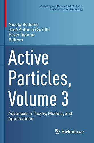 Active Particles, Volume 3 Advances in Theory, Models, and Applications