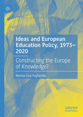 Ideas and European Education Policy, 1973-2020