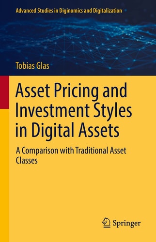 Asset Pricing and Investment Styles in Digital Assets A Comparison with Traditional Asset Classes