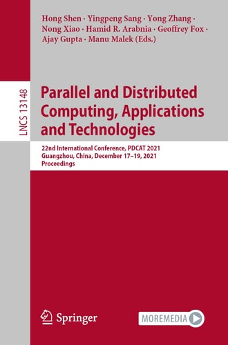 Parallel and Distributed Computing, Applications and Technologies 22nd International Conference, PDCAT 2021, Guangzhou, China, December 17–19, 2021, Proceedings