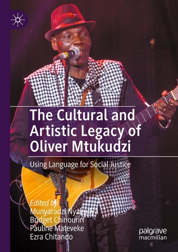 The Cultural and Artistic Legacy of Oliver Mtukudzi Using Language for Social Justice