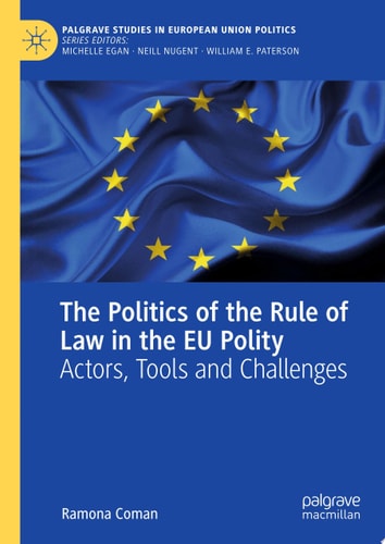 The Politics of the Rule of Law in the EU Polity