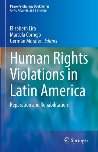 Human Rights Violations in Latin America Reparation and Rehabilitation