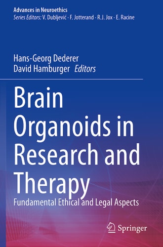 Brain Organoids in Research and Therapy Fundamental Ethical and Legal Aspects