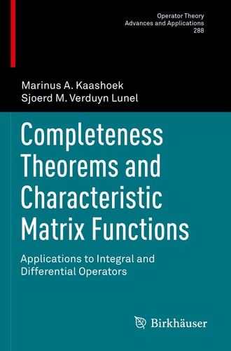 Completeness Theorems and Characteristic Matrix Functions Applications to Integral and Differential Operators