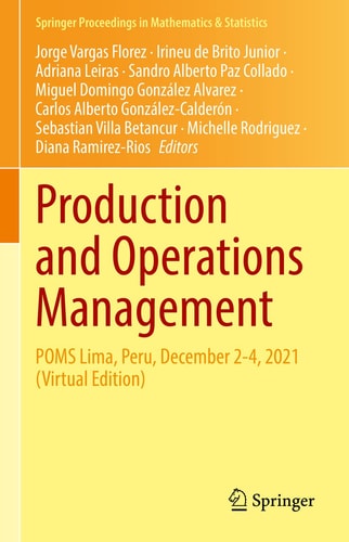 Production and Operations Management POMS Lima, Peru, December 2-4, 2021 (Virtual Edition)