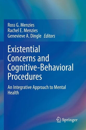 Existential Concerns and Cognitive-Behavioral Procedures An Integrative Approach to Mental Health