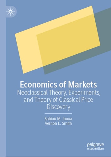 Economics of Markets Neoclassical Theory, Experiments, and Theory of Classical Price Discovery