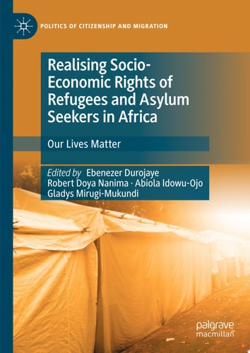 Realising Socio-Economic Rights of Refugees and Asylum Seekers in Africa