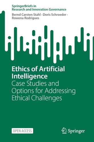 Ethics of Artificial Intelligence Case Studies and Options for Addressing Ethical Challenges