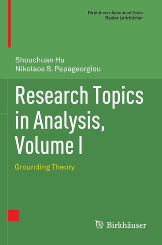 Research Topics in Analysis, Volume I Grounding Theory