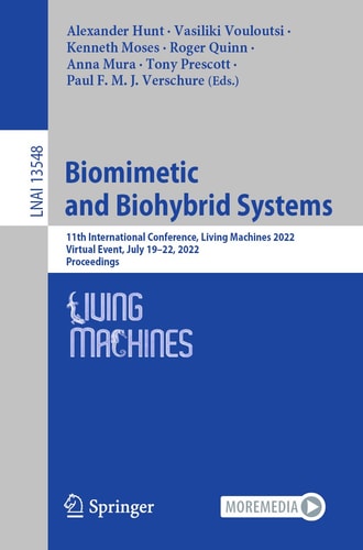 Biomimetic and Biohybrid Systems 11th International Conference, Living Machines 2022, Virtual Event, July 19–22, 2022, Proceedings