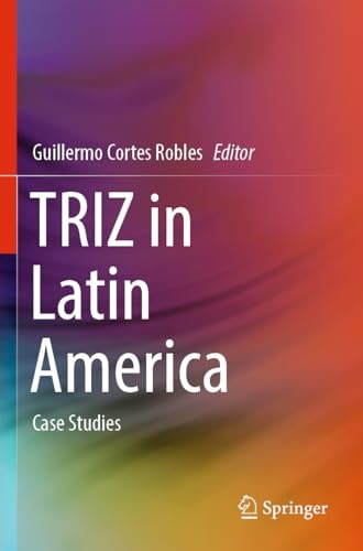TRIZ in Latin America Case Studies
