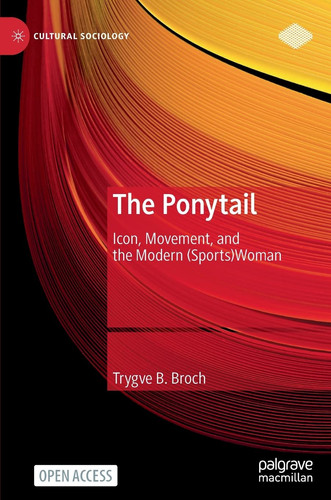 The Ponytail Icon, Movement, and the Modern (Sports)Woman