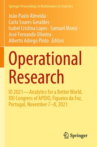 Operational Research IO 2021—Analytics for a Better World. XXI Congress of APDIO, Figueira da Foz, Portugal, November 7–8, 2021