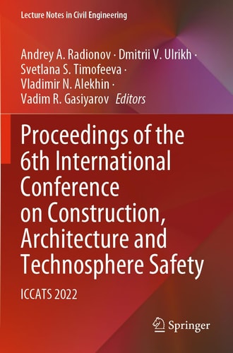 Proceedings of the 6th International Conference on Construction, Architecture and Technosphere Safety ICCATS 2022