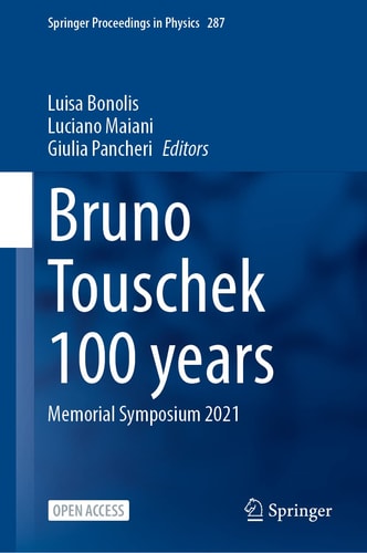 Bruno Touschek 100 Years Memorial Symposium 2021