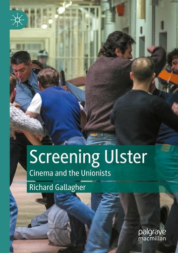 Screening Ulster Cinema and the Unionists