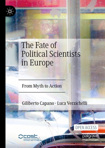 The Fate of Political Scientists in Europe From Myth to Action