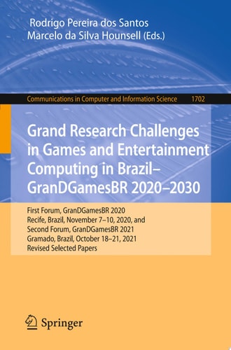 Grand Research Challenges in Games and Entertainment Computing in Brazil - GranDGamesBR 2020–2030