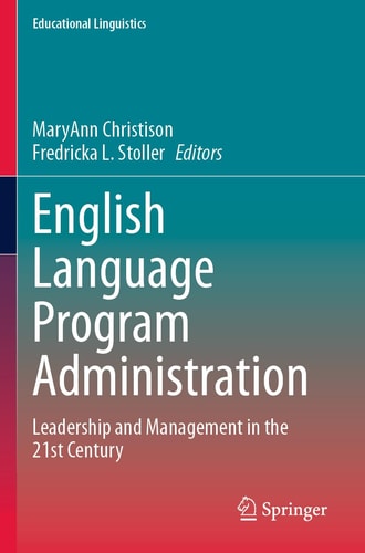 English Language Program Administration Leadership and Management in the 21st Century