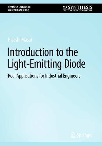 Introduction to the Light-Emitting Diode Real Applications for Industrial Engineers