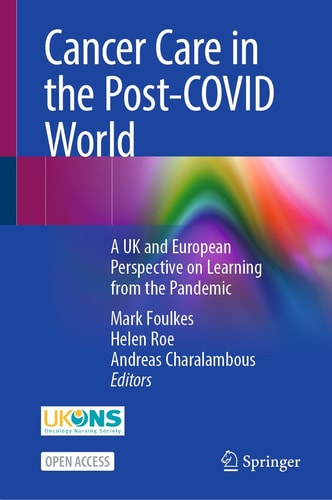 Cancer Care in the Post-COVID World - A UK and European Perspective on Learning from the Pandemic