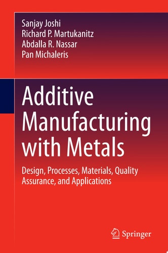 Additive Manufacturing with Metals