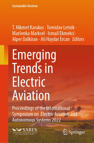 Emerging Trends in Electric Aviation Proceedings of the International Symposium on Electric Aviation and Autonomous Systems 2022