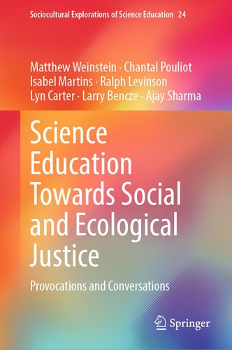 Science Education Towards Social and Ecological Justice Provocations and Conversations